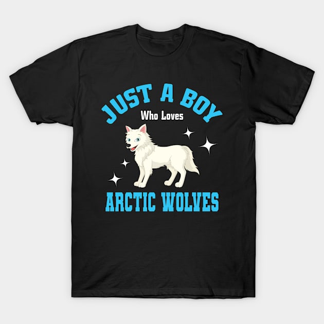 Just A Boy Who Loves Arctic Wolves T-Shirt by Shirtjaeger